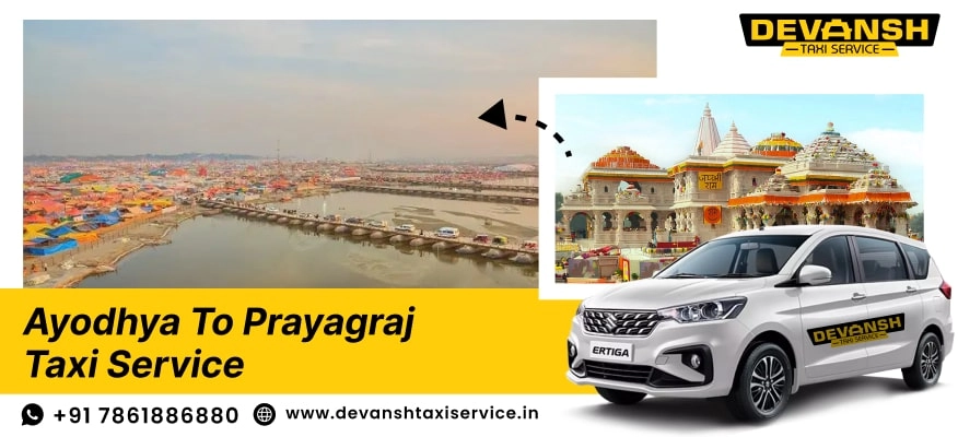 Ayodhya to Prayagraj Taxi Service, Ayodhya to Prayagraj Cab Fare Starts @ Rs. 12/Km - Devansh Taxi S