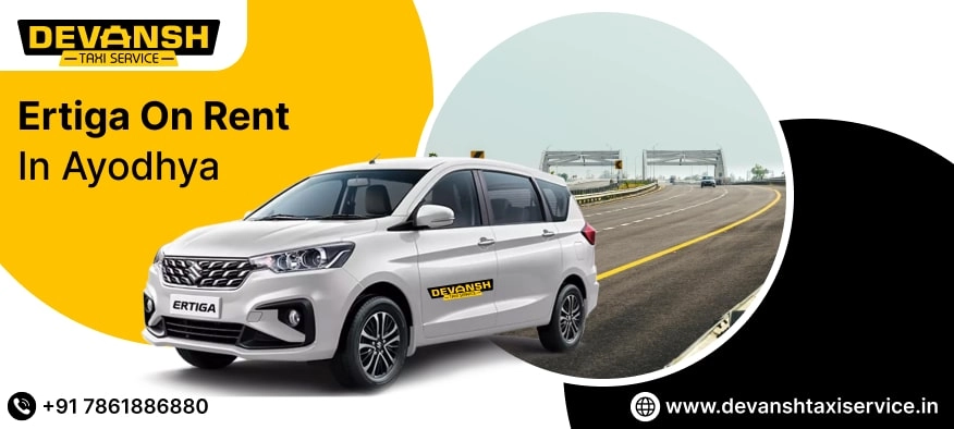 Ertiga on Rent in Ayodhya | Ertiga Car Rental Service in Ayodhya @ Rs. 14/Km - Devansh Taxi Service