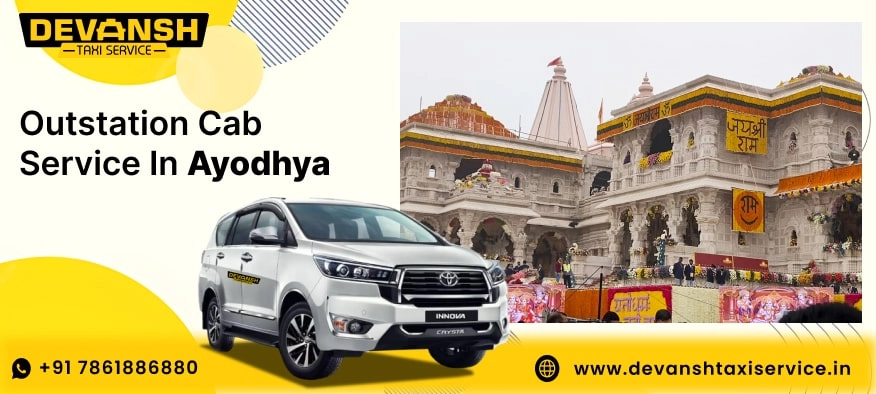 Outstation Cab Service in Ayodhya, Outstation Taxi Booking in Ayodhya, Car Hire for Outstation in Ayodhya - DevanshTaxiService