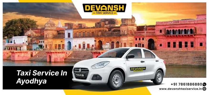 Taxi Service in Ayodhya, Cab Hire in Ayodhya, Ayodhya Cab Fare Per Km - Devansh Taxi Service